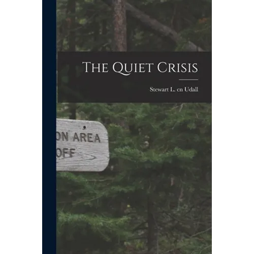 The Quiet Crisis