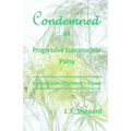 Condemned by Progressive Supranuclear Palsy: Virulent Cousin of Parkinson's Disease
