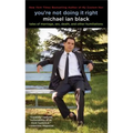 You're Not Doing It Right: Tales of Marriage, Sex, Death, and Other Humiliations