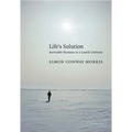 Life's Solution: Inevitable Humans in a Lonely Universe