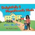 Delightfully & Magnificently Made: Milo's Big Day