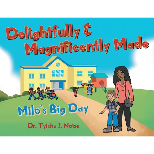 Delightfully & Magnificently Made: Milo's Big Day