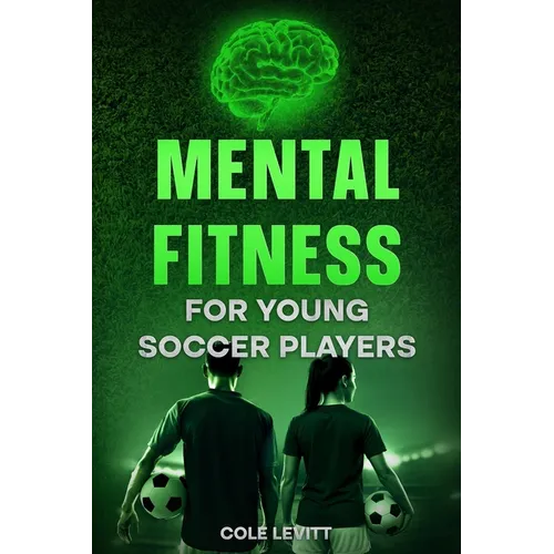 Mental Fitness for Young Soccer Players