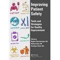 Improving Patient Safety: Tools and Strategies for Quality Improvement