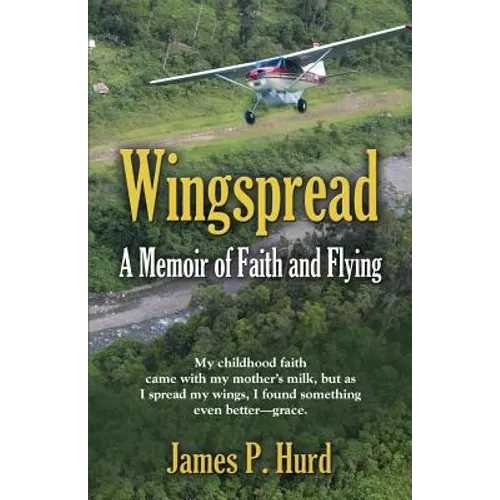 Wingspread: A Memoir of Faith and Flying