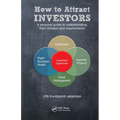 How to Attract Investors: A Personal Guide to Understanding Their Mindset and Requirements