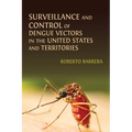 Surveillance and Control of Dengue Vectors in the United States and Territories
