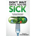 Don't Wait Until You're Sick: How Research-Based Healing Can Double as Prevention