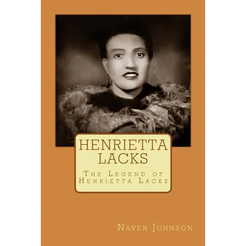 Henrietta Lacks: The Legend of Henrietta Lacks