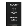 Law School Study Guides: Evidence Outline