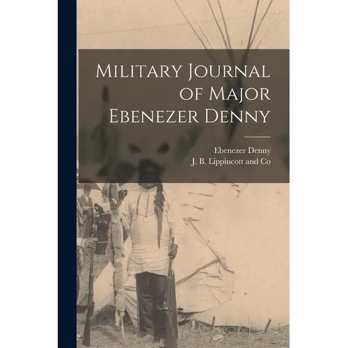 Military Journal of Major Ebenezer Denny