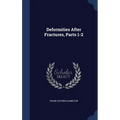 Deformities After Fractures, Parts 1-2