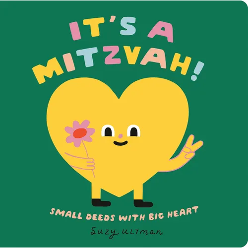 It's a Mitzvah!: Small Deeds with Big Heart