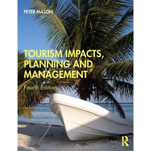Tourism Impacts, Planning and Management