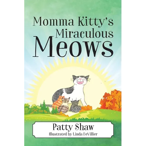 Momma Kitty's Miraculous Meows