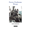 Forty Fathoms Deep
