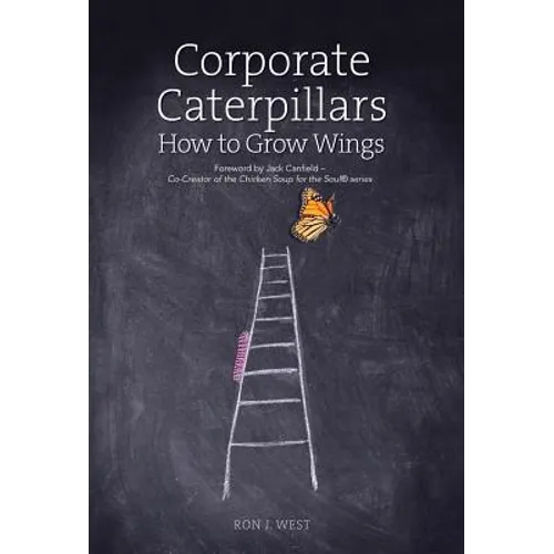 Corporate Caterpillars: How to Grow Wings
