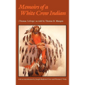 Memoirs of a White Crow Indian