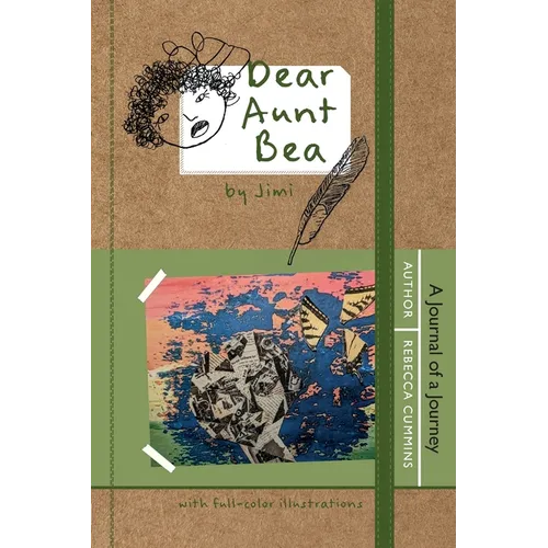 Dear Aunt Bea: A Journal of a Journey