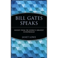 Bill Gates Speaks: Insight from the World's Greatest Entrepreneur