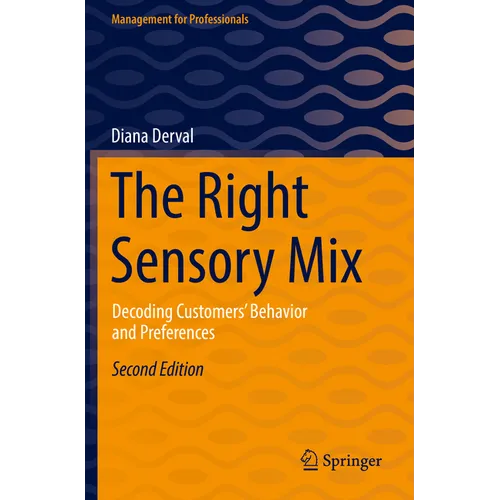 The Right Sensory Mix: Decoding Customers' Behavior and Preferences