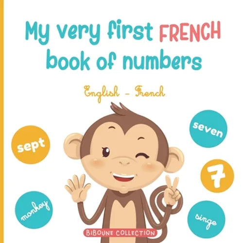 My very first French book of numbers: Let's get counting in English and French