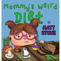 Mommy's Weird Diet