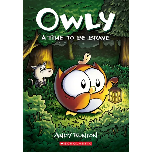 A Time to Be Brave: A Graphic Novel (Owly #4): Volume 4