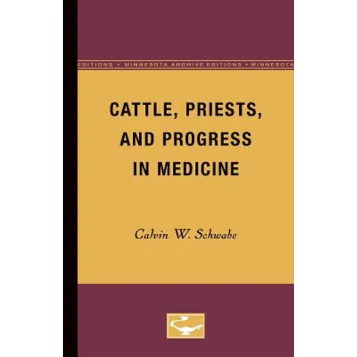 Cattle, Priests, and Progress in Medicine