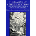 The Making of Rehabilitation: A Political Economy of Medical Specialization, 1890-1980 Volume 15