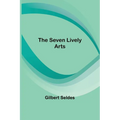 The Seven Lively Arts