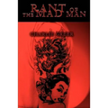 Rant Of The Mad Man