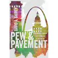 Pew & Pavement: Stories from an Urban Church