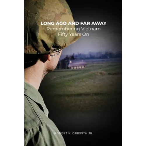 Long Ago and Far Away: Remembering Vietnam Fifty Years On