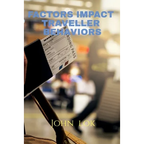 Factors Impact Traveller Behaviors