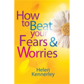 How to Beat Your Fears and Worries