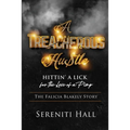 A Treacherous Hustle: Hitting a Lick for the love of a Pimp