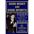 Good Night and Good Sports: Broadcasting Notre Dame Football and Basketball for Over Fifteen Years