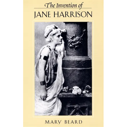 The Invention of Jane Harrison