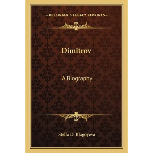 Dimitrov: A Biography