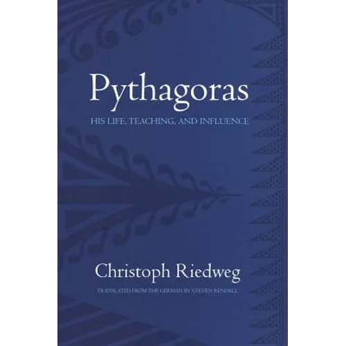 Pythagoras: His Life, Teaching, and Influence