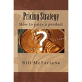 Pricing Strategy: How to price a product
