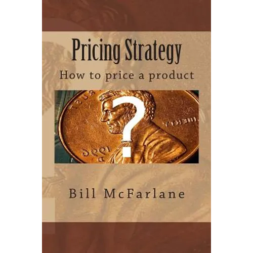 Pricing Strategy: How to price a product