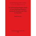 An Ethnoarchaeological Study of Iron-Smelting Practices among the Pangwa and Fipa in Tanzania