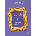Friends: A Reading of the Sitcom