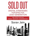 Sold Out: Digital Strategies for Effective Lead Generation: An Exclusive Real Estate Handbook