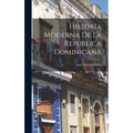 Historia Moderna de la Republica Dominicana