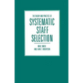 The Theory and Practice of Systematic Staff Selection