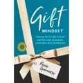 Gift Mindset: Unwrap the 12 Gifts to lead and live a life of purpose, connection and contribution