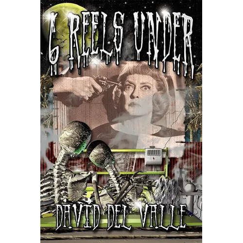 Six Reels Under